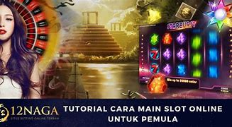 Tutorial Game Slot Pemula Main Slot Online Terbaik